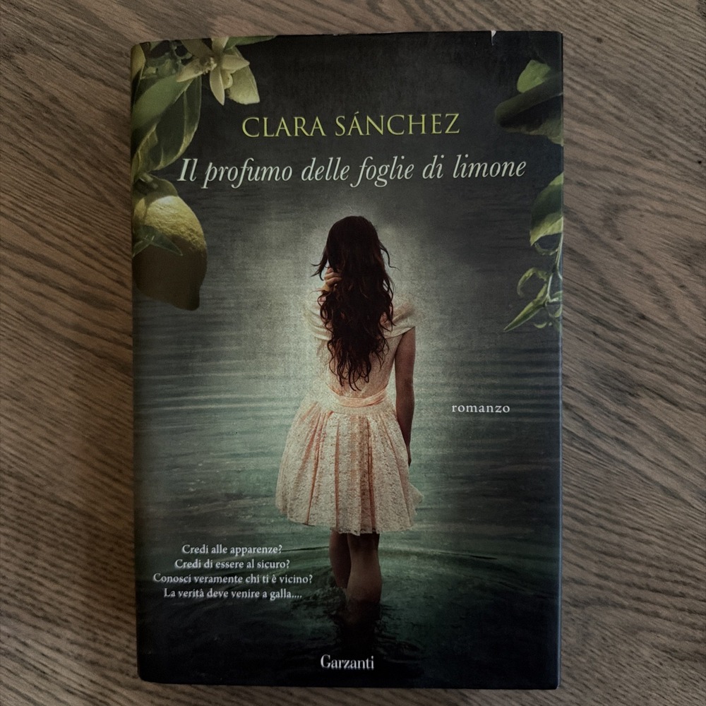 IL PROFUMO DELLE FOGLIE DI LIMONE (ITALIAN EDITION) By Clara Sanchez - Hardcover